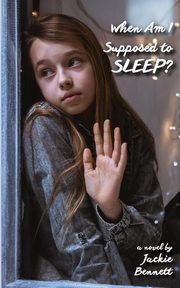 When Am I Supposed to Sleep?, Bennett Jackie