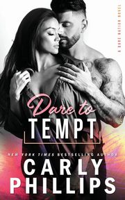 Dare To Tempt, Phillips Carly