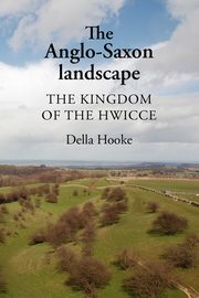 The Anglo-Saxon landscape, Hooke Della