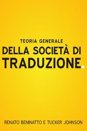 Teoria Generale Della Societ? Di Traduzione, Beninatto Renato