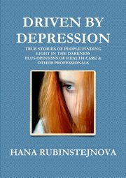 DRIVEN BY DEPRESSION, RUBINSTEJNOVA HANA