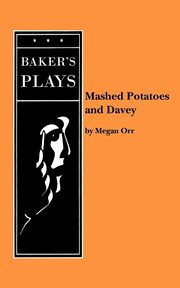 Mashed Potatoes and Davey, Orr Megan