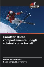 Caratteristiche comportamentali degli sciatori come turisti, Mlaenovi Duko