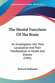 The Mental Functions Of The Brain, Hollander Bernard
