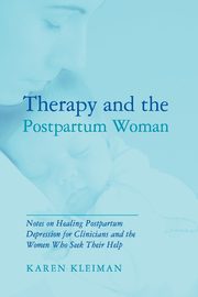 Therapy and the Postpartum Woman, Kleiman Karen