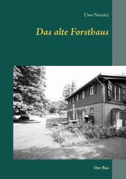 Das alte Forsthaus, Nemitz Uwe