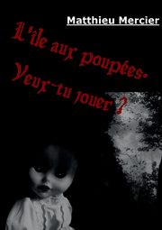 L'le aux poupes., Mercier Matthieu