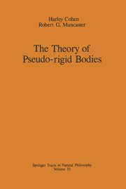 The Theory of Pseudo-rigid Bodies, Cohen Harley