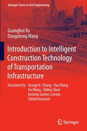 Introduction to Intelligent Construction Technology of Transportation Infrastructure, Xu Guanghui