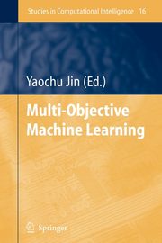 Multi-Objective Machine Learning, 