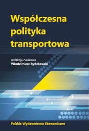 ksiazka tytu: Wspczesna polityka transportowa autor: Rydzkowski  Wodzimierz