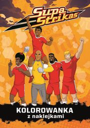 ksiazka tytu: Supa Strikas Kolorowanka z naklejkami 2 autor: 