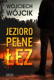 ksiazka tytu: Jezioro pene ez autor: Wjcik Wojciech