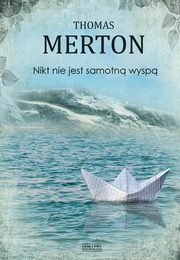 ksiazka tytu: Nikt nie jest samotn wysp autor: Merton Thomas