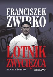 ksiazka tytu: Franciszek wirko Lotnik zwyciezca autor: wirko Henryk