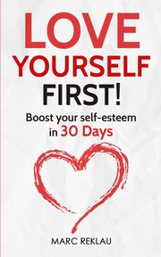 Love Yourself First!, Reklau Marc