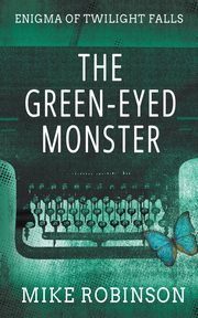 The Green-Eyed Monster, Robinson Mike