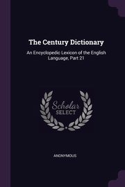 The Century Dictionary, Anonymous