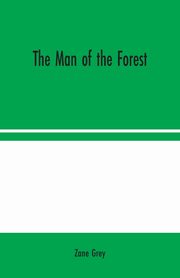 The Man of the Forest, Grey Zane
