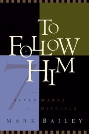 To Follow Him, Bailey Mark