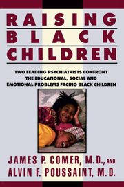 Raising Black Children, Comer James P.
