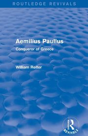 Aemilius Paullus (Routledge Revivals), Reiter William