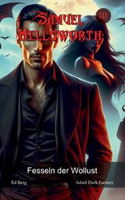Samuel Hellsworth - 3 - Fesseln der Wollust, Berg Ed
