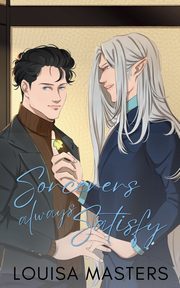 Sorcerers Always Satisfy, Masters Louisa