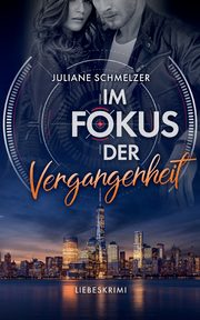 Im Fokus der Vergangenheit, Schmelzer Juliane