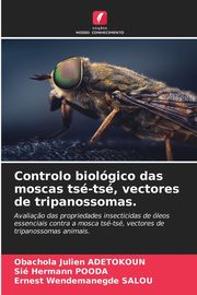 Controlo biolgico das moscas ts-ts, vectores de tripanossomas., Adetokoun Obachola Julien