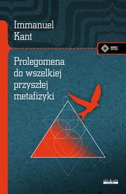 Prolegomena do wszelkiej przyszej metafizyki,, Kant Immanuel