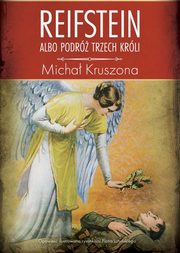 ksiazka tytu: Reifstein albo Podr Trzech Krli autor: Kruszona Micha