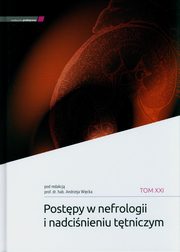 Postpy w nefrologii i nadcinieniu ttniczym tTm XXI, 