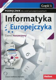 Informatyka Europejczyka Podrcznik z pyt CD Cz 1 Zakres rozszerzony, Szabowicz-Zawadzka Grayna