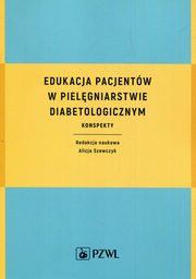 Edukacja pacjentw w pielgniarstwie diabetologicznym, 