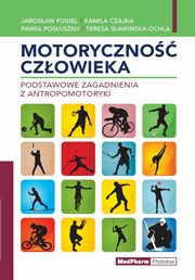 Motoryczno czowieka, Fugiel Jarosaw, Czajka Kamil, Posuszny Pawe, Sawiska Teresa