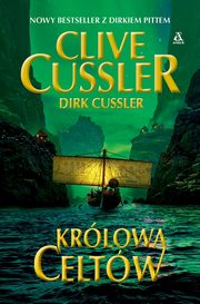 Krlowa Celtw, Cussler Clive, Cussler Dirk