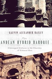 ksiazka tytu: Andean Hybrid Baroque autor: Bailey Gauvin