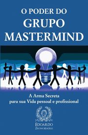 ksiazka tytu: O Poder do Grupo Mastermind autor: Zeloni Magelli Edoardo