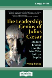 The Leadership Genius of Julius Caesar, Barlag Phillip