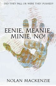 Eenie, Meanie, Minie, No!, MacKenzie Nolan