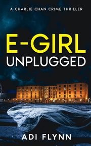 E-Girl Unplugged, Flynn Adi