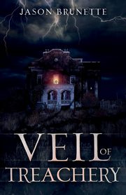 Veil of Treachery, Brunette Jason