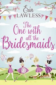 The One with All the Bridesmaids, Lawless Erin