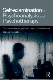 Self-examination in Psychoanalysis and Psychotherapy, Cornell William F.