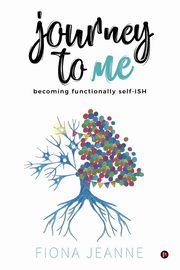 Journey to ME, Jeanne Fiona