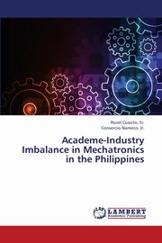 Academe-Industry Imbalance in Mechatronics in the Philippines, Cuasito Sr. Ruvel