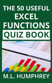 The 50 Useful Excel Functions Quiz Book, Humphrey M.L.