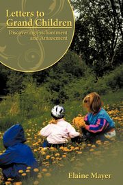 ksiazka tytu: Letters to Grand Children autor: Mayer Elaine