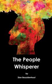 ksiazka tytu: The People Whisperer autor: Bezuidenhout Sian